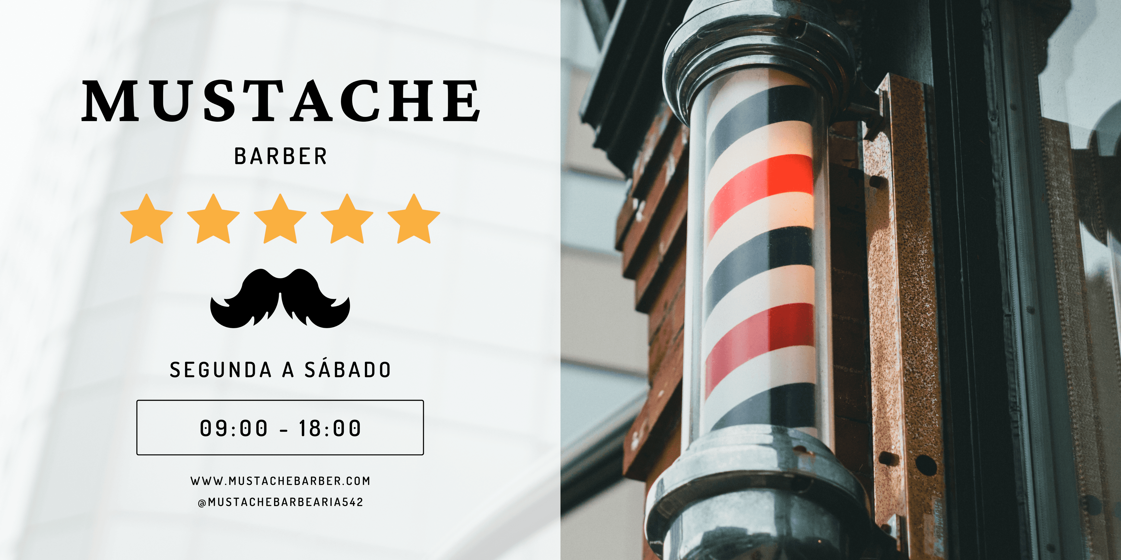 Mustache Barber, aberta de Segunda a Sábado das 09:00 as 18:00